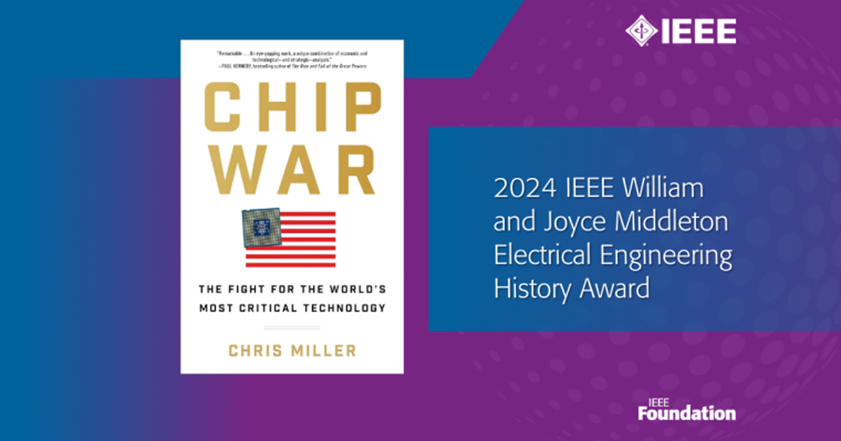 “Chip War” Wins Electrical Engineering History Award