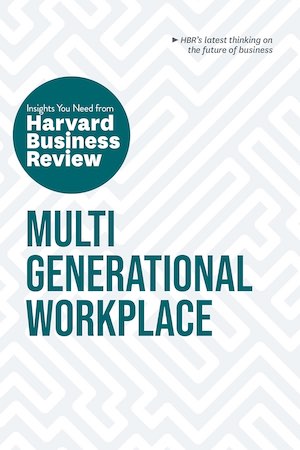 Multigenerational Workplace book cover. Multigenerational Workplace book cover.