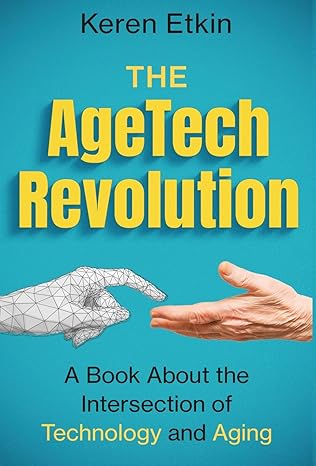 The AgeTech Revolution book cover. The AgeTech Revolution book cover.